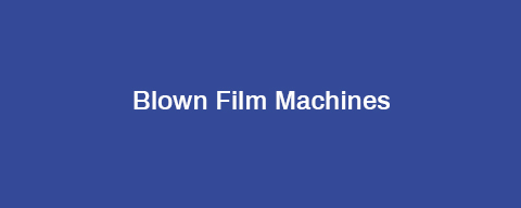 Blown Film Machines